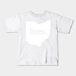 Ohio Born OH Kids T-Shirt